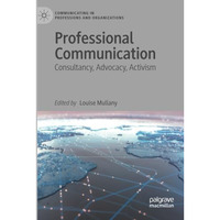 Professional Communication: Consultancy, Advocacy, Activism [Paperback]