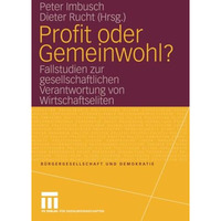 Profit oder Gemeinwohl?: Fallstudien zur gesellschaftlichen Verantwortung von Wi [Paperback]