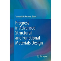 Progress in Advanced Structural and Functional Materials Design [Paperback]