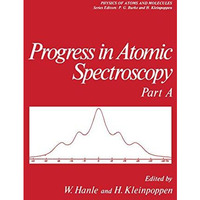 Progress in Atomic Spectroscopy: Part A [Paperback]