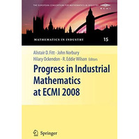 Progress in Industrial Mathematics at ECMI 2008 [Paperback]