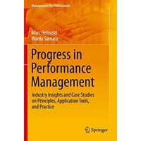 Progress in Performance Management: Industry Insights and Case Studies on Princi [Paperback]