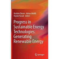 Progress in Sustainable Energy Technologies: Generating Renewable Energy [Hardcover]