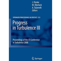 Progress in Turbulence III: Proceedings of the iTi Conference in Turbulence 2008 [Hardcover]