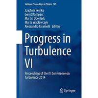 Progress in Turbulence VI: Proceedings of the iTi Conference on Turbulence 2014 [Hardcover]