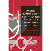 Project Management for Research: A guide for engineering and science [Paperback]