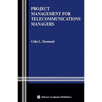 Project Management for Telecommunications Managers [Hardcover]