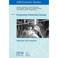 Projecting Potential Output: Methods and Problems [Paperback]