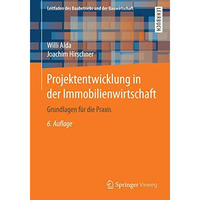 Projektentwicklung in der Immobilienwirtschaft: Grundlagen f?r die Praxis [Paperback]