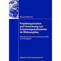 Projektorganisation und Finanzierung von Erneuerungsma?nahmen im Wohnungsbau: En [Paperback]