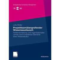 Projektteam?bergreifender Wissensaustausch: Fehlervermeidung und organisationale [Paperback]