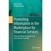 Promoting Information in the Marketplace for Financial Services: Financial Marke [Paperback]