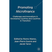 Promoting Microfinance: Challenges and Innovations in Developing Countries and C [Hardcover]