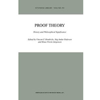 Proof Theory: History and Philosophical Significance [Paperback]