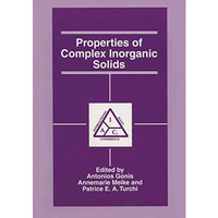 Properties of Complex Inorganic Solids [Paperback]