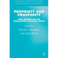 Propriety and Prosperity: New Studies on the Philosophy of Adam Smith [Hardcover]