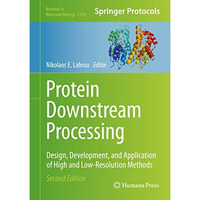 Protein Downstream Processing: Design, Development, and Application of High and  [Hardcover]