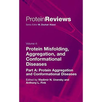 Protein Misfolding, Aggregation and Conformational Diseases: Part A: Protein Agg [Paperback]