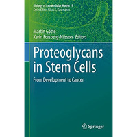 Proteoglycans in Stem Cells: From Development to Cancer [Hardcover]