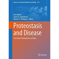 Proteostasis and Disease: From Basic Mechanisms to Clinics [Hardcover]