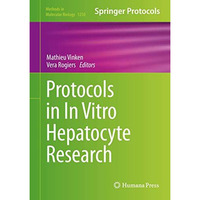 Protocols in In Vitro Hepatocyte Research [Hardcover]