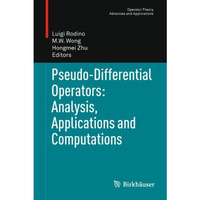 Pseudo-Differential Operators: Analysis, Applications and Computations [Hardcover]