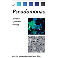 Pseudomonas: Volume 5: A Model System in Biology [Hardcover]