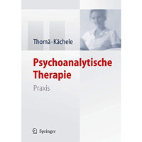 Psychoanalytische Therapie: Praxis [Hardcover]