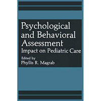 Psychological and Behavioral Assessment: Impact on Pediatric Care [Paperback]