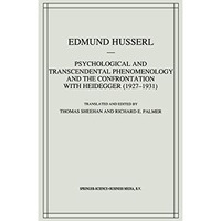 Psychological and Transcendental Phenomenology and the Confrontation with Heideg [Hardcover]