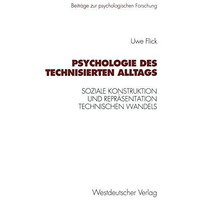 Psychologie des technisierten Alltags: Soziale Konstruktion und Repr?sentation t [Paperback]