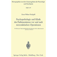 Psychopathologie und Klinik des Parkinsonismus vor und nach stereotaktischen Ope [Paperback]