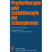 Psychotherapie und Sozialtherapie der Schizophrenie: Ein internationaler ?berbli [Paperback]