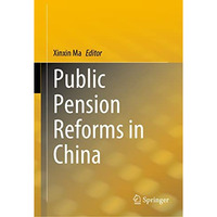 Public Pension Reforms in China [Hardcover]