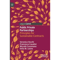 Public Private Partnerships: Principles for Sustainable Contracts [Paperback]