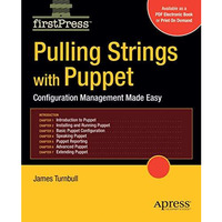 Pulling Strings with Puppet: Configuration Management Made Easy [Paperback]