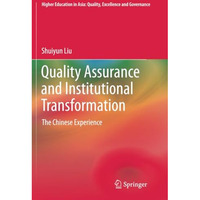 Quality Assurance and Institutional Transformation: The Chinese Experience [Paperback]