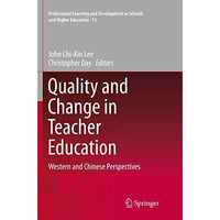 Quality and Change in Teacher Education: Western and Chinese Perspectives [Paperback]