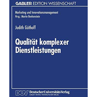 Qualit?t komplexer Dienstleistungen: Konzeption und empirische Analyse der Wahrn [Paperback]