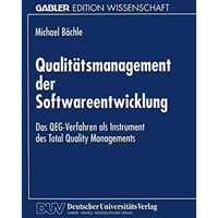 Qualit?tsmanagement der Softwareentwicklung: Das QEG-Verfahren als Instrument de [Paperback]