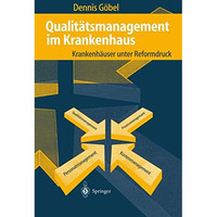 Qualit?tsmanagement im Krankenhaus: Krankenh?user unter Reformdruck [Paperback]