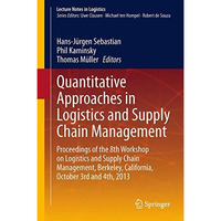 Quantitative Approaches in Logistics and Supply Chain Management: Proceedings of [Hardcover]