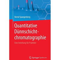 Quantitative D?nnschichtchromatographie: Eine Anleitung f?r Praktiker [Hardcover]