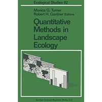 Quantitative Methods in Landscape Ecology: The Analysis and Interpretation of La [Paperback]