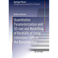 Quantitative Parameterization and 3Drunout Modelling of Rockfalls at Steep Lim [Paperback]