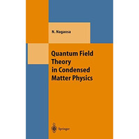 Quantum Field Theory in Condensed Matter Physics [Hardcover]