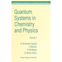 Quantum Systems in Chemistry and Physics: Volume 1: Basic Problems and Model Sys [Hardcover]