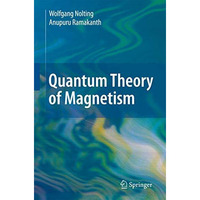 Quantum Theory of Magnetism [Hardcover]