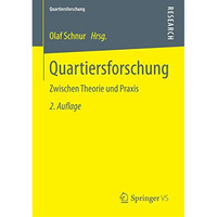 Quartiersforschung: Zwischen Theorie und Praxis [Paperback]