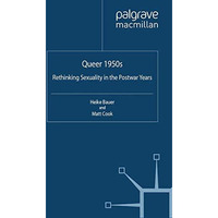 Queer 1950s: Rethinking Sexuality in the Postwar Years [Paperback]